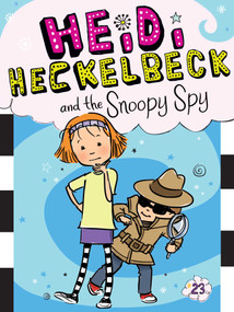 Heidi Heckelbeck and the Snoopy Spy by Wanda Coven, Priscilla Burris, 9781534411111