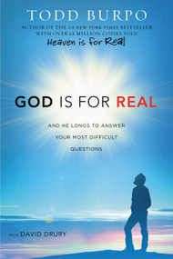 God Is for Real (And He Longs to Answer Your Most Difficult Questions) - 9781478948148 by Todd Burpo, David Drury