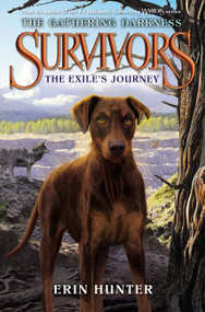 Survivors: The Gathering Darkness #5: The Exile's Journey by Erin Hunter, Laszlo Kubinyi, Julia Green, 9780062343499