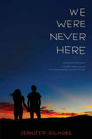 We Were Never Here - 9780062393616 by Jennifer Gilmore