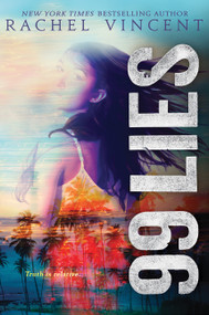 99 Lies by Rachel Vincent, 9780062411594