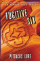 Fugitive Six by Pittacus Lore, 9780062493767