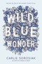 Wild Blue Wonder by Carlie Sorosiak, 9780062563996