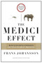 The Medici Effect, With a New Preface and Discussion Guide (What Elephants and Epidemics Can Teach Us About Innovation) - 9781633692923 by Frans Johansson, Teresa Amabile, 9781633692923