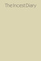 The Incest Diary - 9780374537791 by Anonymous, 9780374537791