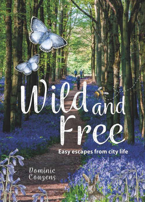 Wild and Free - 9780749578466 by Dominic Couzens, 9780749578466