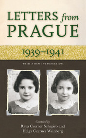 Letters from Prague (1939-1941) by Raya C. Schapiro, Helga Weinberg, 9780897335454
