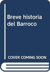 Breve historia del Barroco by Carlos Javier Taranilla de la Varga, 9788499679532