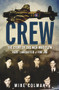 Crew (The Story of the Men Who Flew RAAF Lancaster J for Jig) by Mike Colman, 9781742379111