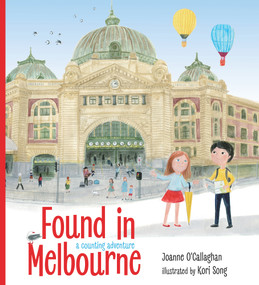 Found in Melbourne by Joanne O'Callaghan, Kori Song, 9781760523411