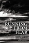 Running From Fear (Walking Into the Desert and Finding Life Again) by Thad Cummings, 9781595546920