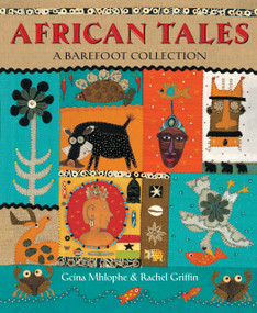African Tales (A Barefoot Collection) by Gcina Mhlophe, Rachel Griffin, 9781782853596