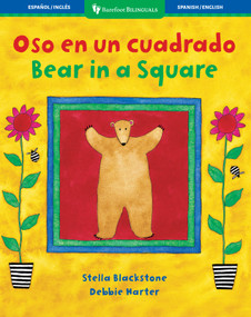 Bear in a Square / Oso en un cuadrado (Bilingual Edition) by Stella Blackstone, Debbie Harter, 9781846863875