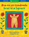 Bear in a Square / Oso en un cuadrado (Bilingual Edition) by Stella Blackstone, Debbie Harter, 9781846863875