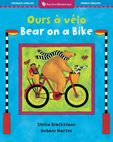 Bear on a Bike / Ours à vélo (Bilingual Edition) by Stella Blackstone, Debbie Harter, 9781782853282