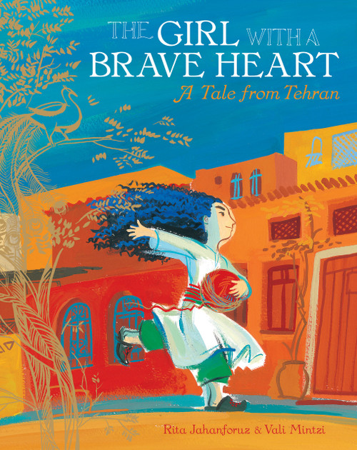 The Girl with a Brave Heart by Rita Jahanforuz, Vali Mintzi, 9781846869310