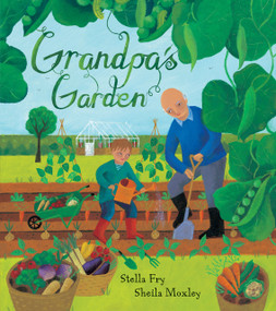 Grandpa's Garden by Stella Fry, Sheila Moxley, 9781846868092