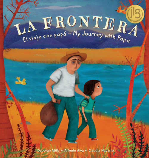 La Frontera (Bilingual Edition) by Alfredo Alva, Deborah Mills, Claudia Navarro, 9781782853923