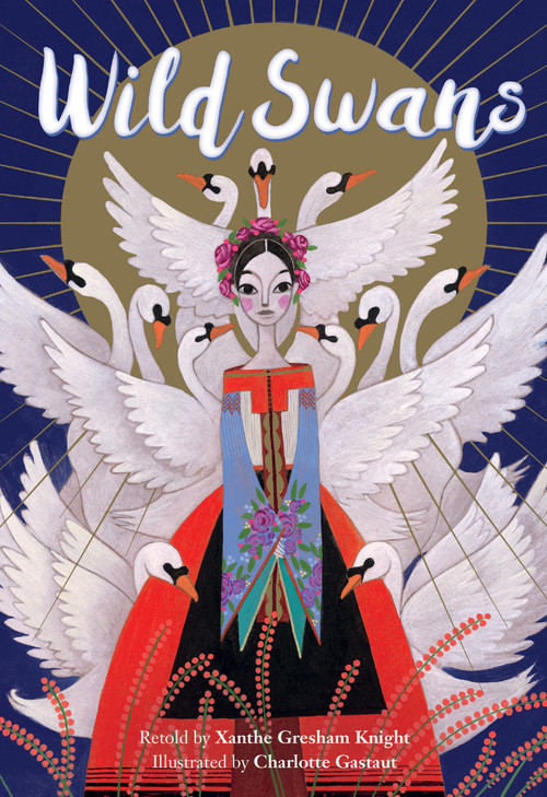 Wild Swans - 9781782853626 by Xanthe Gresham Knight, Charlotte Gastaut, 9781782853626