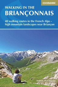 Walking in the Briançonnais by ANDREW MCCLUGGAGE, 9781852848880