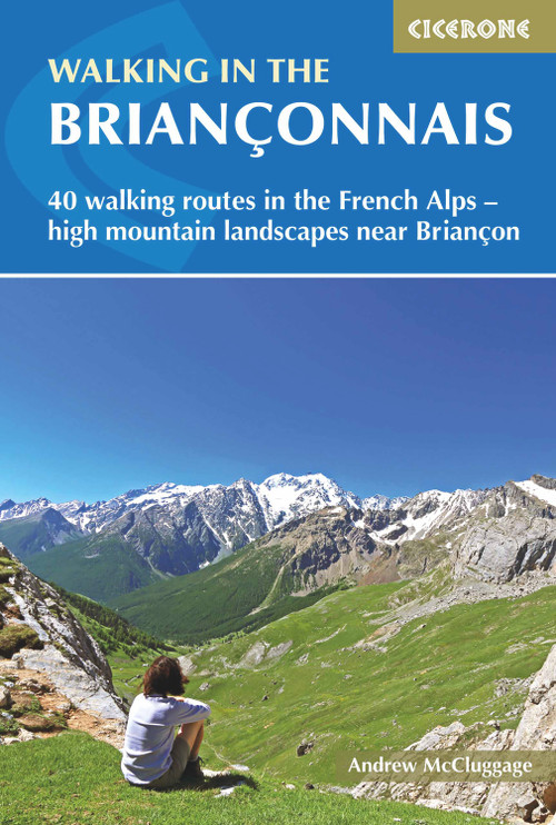 Walking in the Briançonnais by ANDREW MCCLUGGAGE, 9781852848880
