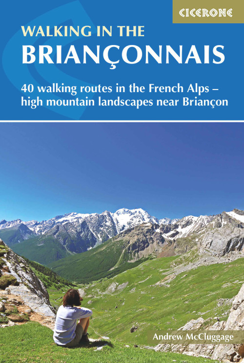 Walking in the Briançonnais by ANDREW MCCLUGGAGE, 9781852848880