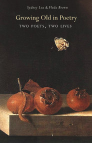 Growing Old in Poetry by Sydney Lea, Fleda Brown, 9780999499559
