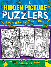 Hidden Picture Puzzlers (Hours Of Fun For Curious Kids!) by Mike Artell, 9780486825052