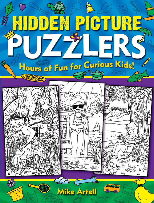 Hidden Picture Puzzlers (Hours Of Fun For Curious Kids!) by Mike Artell, 9780486825052