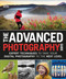 The Advanced Photography Guide (Expert Techniques to Take Your Digital Photography to the Next Level) by DK, 9781465473561