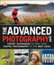 The Advanced Photography Guide (Expert Techniques to Take Your Digital Photography to the Next Level) by DK, 9781465473561