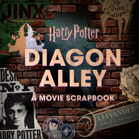 Harry Potter: Diagon Alley: A Movie Scrapbook by Jody Revenson, 9780763695927