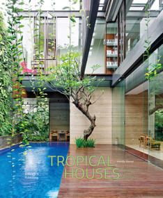 Tropical Houses (Equatorial Living Redefined) by Imelda Akmal, 9781864706840