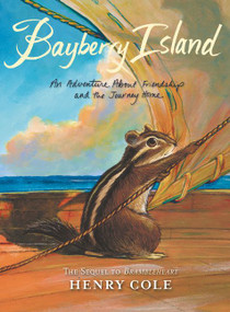 Brambleheart #2: Bayberry Island (An Adventure About Friendship and the Journey Home) - 9780062245625 by Henry Cole, Henry Cole, 9780062245625