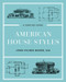 American House Styles (A Concise Guide) by John Milnes Baker, 9781682682241