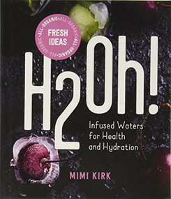 H2Oh! (Sugar-Free Drinks for Health and Hydration: 6 Pack) by Mimi Kirk, 9781682682890