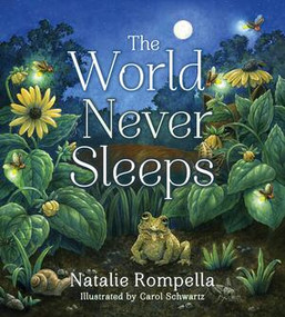 The World Never Sleeps by Natalie Rompella, Carol Schwartz, 9780884485612