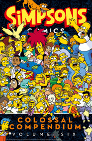 Simpsons Comics Colossal Compendium Volume 6 by Matt Groening, 9780062692535