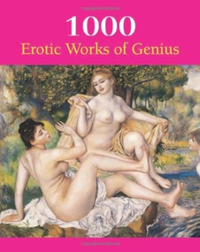 1000 Erotic Works of Genius by Hans-Jurgen Dopp, Joe A Thomas, Victoria Charles, Sofya Hundt, 9781844844623