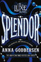 Splendor - 9780062852199 by Anna Godbersen