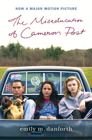 The Miseducation of Cameron Post Movie Tie-in Edition by Emily M. Danforth, 9780062884497