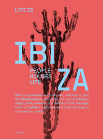 Life is Ibiza (People Houses Life) by Anne Poelmans, 9789401449106