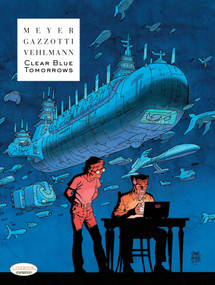 Clear Blue Tomorrows by Fabien Vehlmann, Bruno GAZZOTTI, Ralph Meyer, 9781849182843