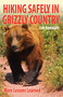 Hiking Safely in Grizzly Country by Tim Rubbert, 9781606390955