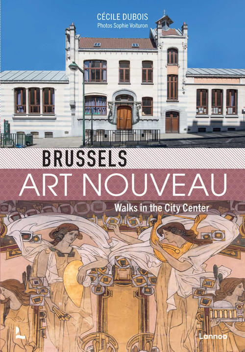 Brussels Art Nouveau (Walks in the Center) by Brussels Art Nouveau, 9782390250456