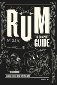 Rum (The Complete Guide) by Isabel Boons, Tom Neijens, Wim Kempenaers, 9789401450072