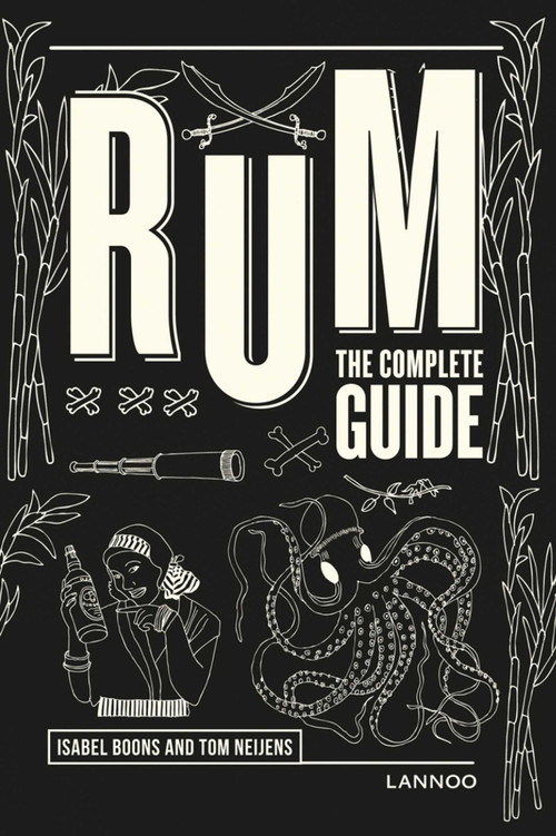Rum (The Complete Guide) by Isabel Boons, Tom Neijens, Wim Kempenaers, 9789401450072