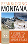 Peakbagging Montana (A Guide to Montana's Major Peaks) by Cedron Jones, 9781606390412