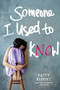 Someone I Used to Know by Patty Blount, 9781492632818