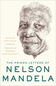 The Prison Letters of Nelson Mandela by Nelson Mandela, Sahm Venter, Zamaswazi Dlamini-Mandela, 9781631491177
